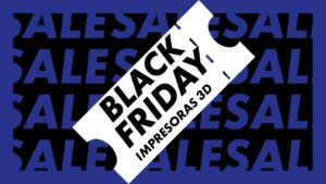 Black Friday 2021: Consigue increíbles descuentos en materiales para láser y 3D